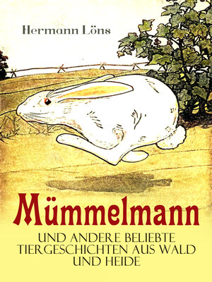 cover image of Mümmelmann und andere beliebte Tiergeschichten aus Wald und Heide